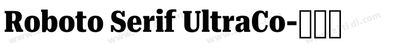 Roboto Serif UltraCo字体转换